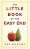 The Little Book of the East End (Hardcover, New) - Dee Gordon Photo