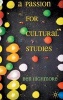 A Passion for Cultural Studies (Hardcover, New) - Ben Highmore Photo