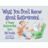 What You Don't Know about Retirement - What You Don't Know about Retirement (Paperback) - Bill Dodds Photo