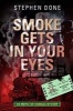 Smoke Gets in Your Eyes (Paperback) - Stephen Done Photo