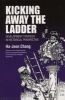 Kicking Away the Ladder - Development Strategy in Historical Perspective (Paperback) - Ha Joon Chang Photo