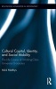 Cultural Capital, Identity, and Social Mobility - The Life Course of Working-Class University Graduates (Hardcover) - Mick Matthys Photo