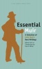 Essential Muir - A Selection of John Muir's Best Writings (Paperback) - Fred D White Photo