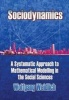 Sociodynamics - A Systemic Approach to Mathematical Modelling in the Social Sciences (Paperback) - Wolfgang Weidlich Photo