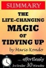 Summary - The Life Changing Magic of Tidying Up: The Japanese Art of Decluttering and Organizing by Marie Kondo (Paperback) - 30 Minutes Flip Photo