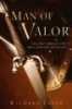 Man of Valor - Every Man's Quest for a Life of Honor, Conviction, and Character (Paperback) - Richard Exley Photo