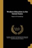 Workers Education in the United States (Paperback) - National Conference on Workers Education Photo