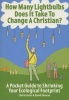 How Many Lightbulbs Does it Take to Change a Christian? - A Pocket Guide to Shrinking Your Ecological Footprint (Paperback) - Claire Foster Photo