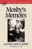 Mosby's Memoirs: the Memoirs of Colonel John S. Mosby (Paperback) - John S Mosby Photo