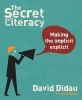 The Secret of Literacy - Making the Implicit, Explicit (Paperback) - David Didau Photo