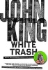 White Trash (Paperback) - John King Photo