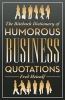 The Biteback Dictionary of Humorous Business Quotations (Paperback, New) - Fred Metcalf Photo