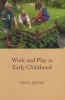 Work and Play in Early Childhood (Paperback, Reissue) - Freya Jaffke Photo