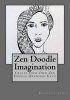 Zen Doodle Imagination - Create Your Own Zen Doodle Drawings Easy! (Paperback) - Daniele Ling Photo