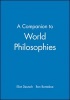 A Companion to World Philosophies (Paperback, New Ed) - Eliot Deutsch Photo