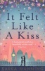 It Felt Like a Kiss (Paperback) - Sarra Manning Photo