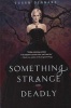 Something Strange and Deadly (Paperback) - Susan Dennard Photo