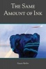 The Same Amount of Ink (Paperback) - Susan Berlin Photo