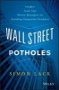 Wall Street Potholes - Insights from Top Money Managers on Avoiding Dangerous Products (Hardcover) - Simon A Lack Photo