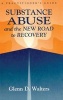 Substance Abuse and the New Road to Recovery - A Practitioner's Guide (Hardcover) - Glenn D Walters Photo