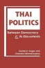 Thai Politics - Between Democracy and its Discontents (Hardcover) - Daniel H Unger Photo