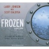 Frozen - My Journey into the World of Cryonics, Deception, and Death (Standard format, CD, Library ed) - Larry Johnson Photo