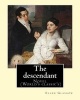 The Descendant. by - : Novel (World's Classic's) (Paperback) - Ellen Glasgow Photo