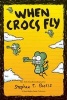 When Crocs Fly - A Pearls Before Swine Collection (Paperback) - Stephan Pastis Photo