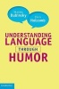 Understanding Language Through Humor (Hardcover, New) - Stanley Dubinsky Photo