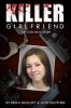 Killer Girlfriend - The Jodi Arias Story (Paperback) - Josh Hoffner Photo