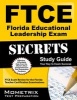 Ftce Florida Educational Leadership Exam Secrets Study Guide - Ftce Test Review for the Florida Teacher Certification Examinations (Paperback) - Ftce Exam Secrets Test Prep Photo