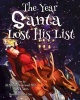 The Year Santa Lost His List (Paperback) - Jill Vanderwood Photo