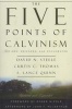 The Five Points of Calvinism - Defined, Defended, Documented (Paperback, 2nd) - David N Steele Photo