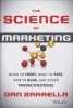 The Science of Marketing - When to Tweet, What to Post, How to Blog, and Other Proven Strategies (Hardcover, New) - Dan Zarrella Photo