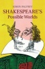 Shakespeare's Possible Worlds (Hardcover) - Simon Palfrey Photo