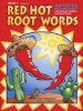 Red Hot Root Words Book 1 - Mastering Vocabulary with Prefixes, Suffixes and Root Words; Grades 3-5 (Paperback) - Dianne Draze Photo