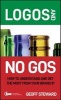 Logos and No Goes - How to Understand and Get the Most Out of Your Brand IP (Hardcover) - Geoff Steward Photo