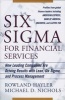 Six Sigma for Financial Services - How Leading Companies are Driving Results Using Lean, Six Sigma and Process Management (Hardcover) - Rowland Hayler Photo