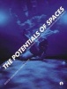 The Potentials of Spaces - International Scenography and Performance for the 21st Century (Paperback) - Alison Oddey Photo