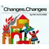 Changes, Changes (Paperback, 1st Aladdin Books ed) - Pat Hutchins Photo