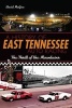 A History of East Tennessee Auto Racing - The Thrill of the Mountains (Paperback) - David McGee Photo