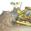 Dig It! (Board book) - Kate Riggs Photo