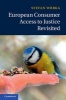 European Consumer Access to Justice Revisited (Hardcover) - Stefan Wrbka Photo