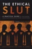 The Ethical Slut - A Roadmap for Relationship Pioneers (Paperback, 2nd) - Dossie Easton Photo