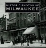 Historic Photos of Milwaukee (Hardcover) - Elizabeth Chasco Photo