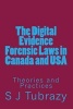 The Digital Evidence Forensic Laws in Canada and USA - Theories, Concepts and Practices (Paperback) - MR Shahid Jamal Tubrazy Photo