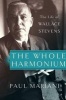 The Whole Harmonium - The Life of Wallace Stevens (Hardcover) - Paul Mariani Photo