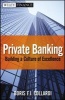 Private Banking - Building a Culture of Excellence (Hardcover, New) - Boris FJ Collardi Photo