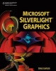 Microsoft Silverlight Graphics (Paperback) - Oswald Campesato Photo