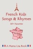 French Favorite Kids Songs and Rhymes - A Mama Lisa Book (Paperback) - MS Lisa Yannucci Photo